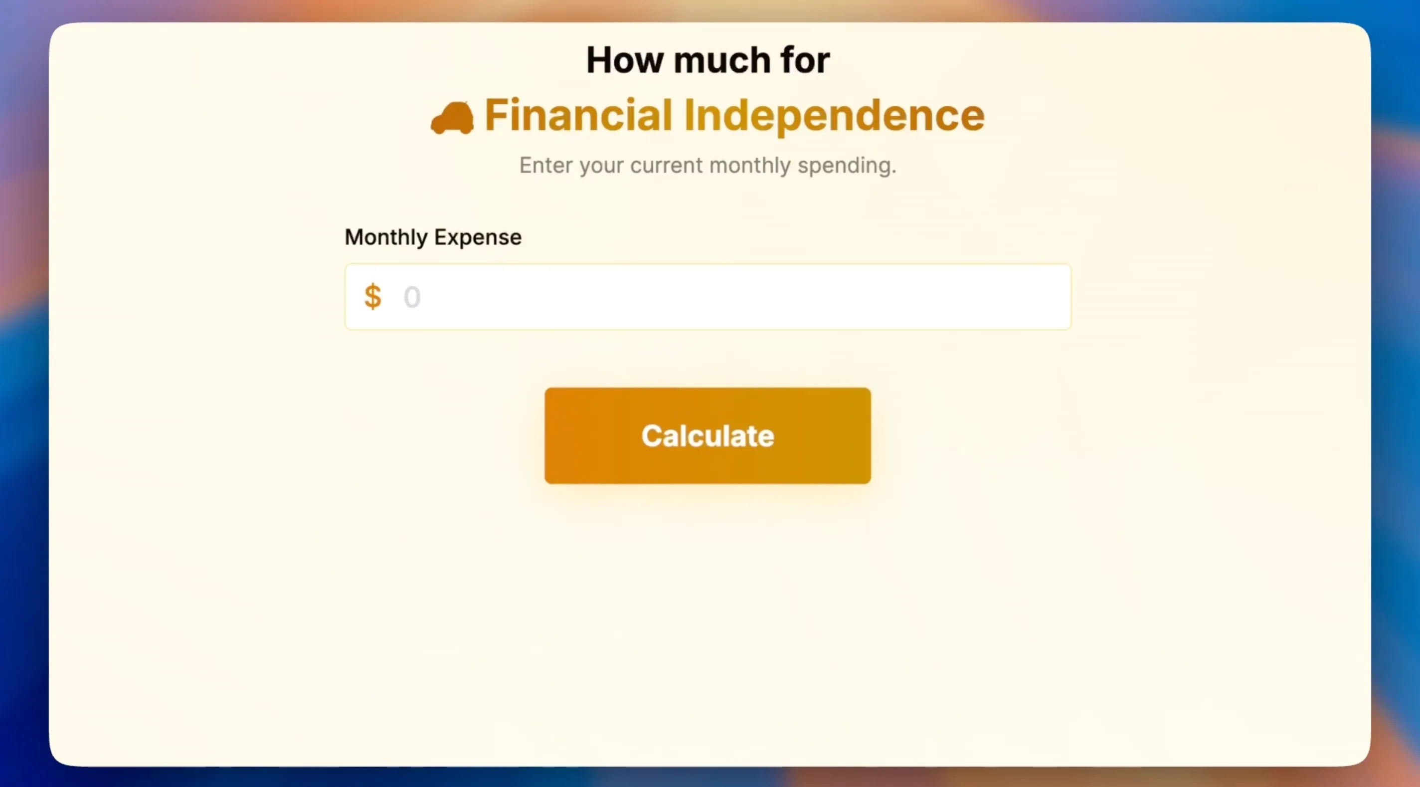 Fire Calculator Stage 3: Financial Independence—current lifestyle expense inputs